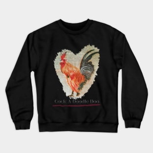 Cock A Dodle Doo Crewneck Sweatshirt